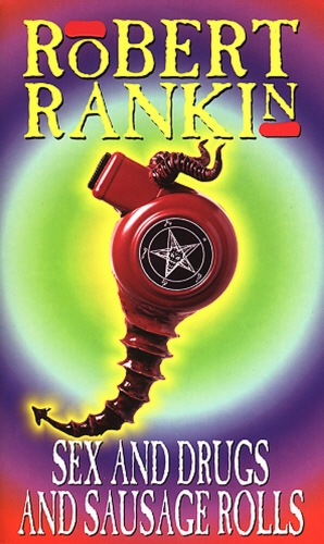 Book cover of Sex And Drugs And Sausage Rolls by Robert Rankin
