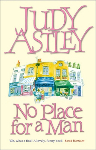 Book cover of No Place For A Man by Judy Astley
