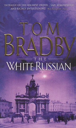 Book cover of The White Russian by Tom Bradby
