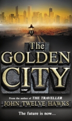 Book cover of The Golden City by John Twelve Hawks