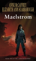 Book cover of Maelstrom by Anne McCaffrey, Elizabeth Ann Scarborough