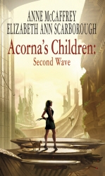 Book cover of Acorna's Children: Second Wave by Anne McCaffrey, Elizabeth Ann Scarborough