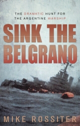 Book cover of Sink the Belgrano by Mike Rossiter