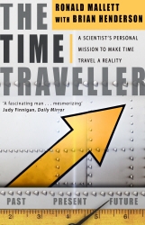 Book cover of The Time Traveller by Ronald L Mallett, Bruce Henderson