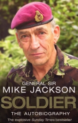 Book cover of Soldier: The Autobiography by General Sir Mike Jackson