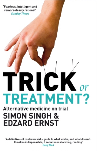 Book cover of Trick or Treatment? by Simon Singh, Edzard Ernst