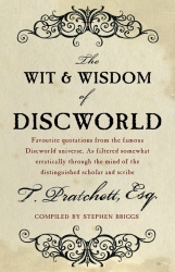 Book cover of The Wit And Wisdom Of Discworld by Terry Pratchett, Stephen Briggs