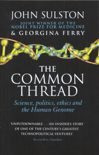 Book cover of The Common Thread by John Sulston, Georgina Ferry