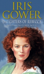 Book cover of Daughters Of Rebecca by Iris Gower