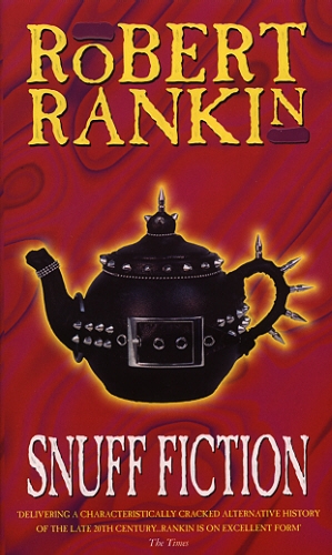 Book cover of Snuff Fiction by Robert Rankin