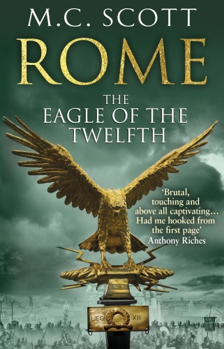 Book cover of Rome: The Eagle Of The Twelfth by Manda Scott