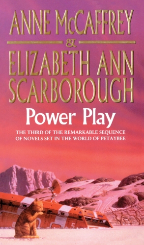 Book cover of #3 - Power Play by Anne McCaffrey, Elizabeth Ann Scarborough