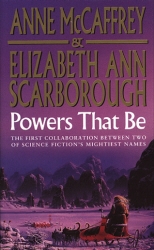 Book cover of Powers That Be by Anne McCaffrey, Elizabeth Ann Scarborough