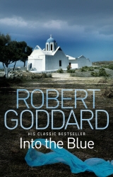 Book cover of Into the Blue by Robert Goddard