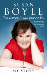 Book cover of The Woman I Was Born To Be by Susan Boyle