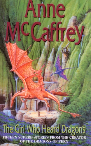 Book cover of The Girl Who Heard Dragons by Anne McCaffrey