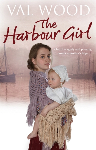 Book cover of The Harbour Girl by Val Wood