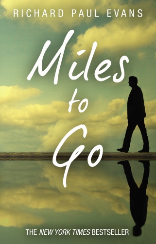 Book cover of Miles To Go by Richard Paul Evans