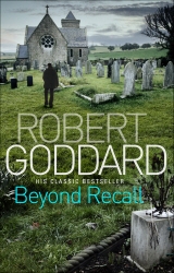 Book cover of Beyond Recall by Robert Goddard