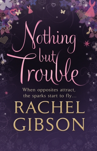 Book cover of Nothing but Trouble by Rachel Gibson