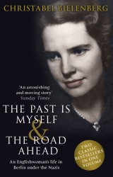 Book cover of The Past is Myself & The Road Ahead Omnibus by Christabel Bielenberg