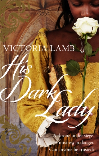 Book cover of His Dark Lady by Victoria Lamb
