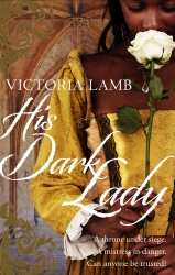 Book cover of His Dark Lady by Victoria Lamb