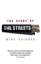 Book cover of The Story of The Streets by Mike Skinner