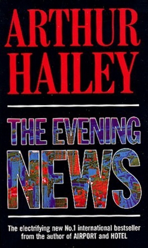 Book cover of The Evening News by Arthur Hailey