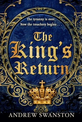 Book cover of #3 - The King's Return by Andrew Swanston