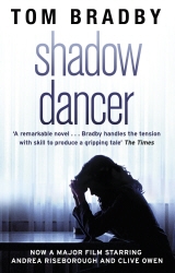 Book cover of Shadow Dancer by Tom Bradby