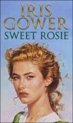 Book cover of Sweet Rosie by Iris Gower