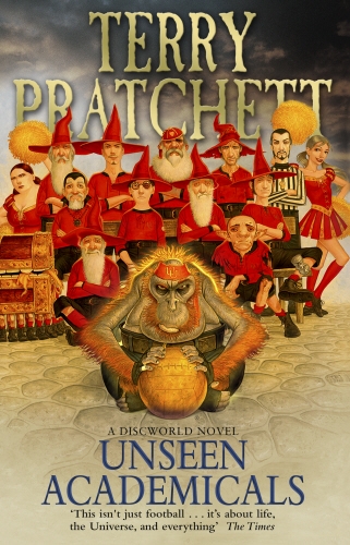 Book cover of Unseen Academicals by Terry Pratchett