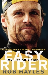 Book cover of Easy Rider: My Life on a Bike by Rob Hayles