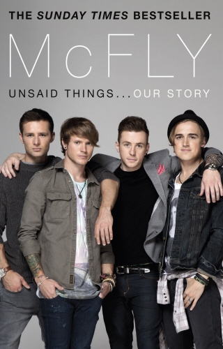 Book cover of McFly - Unsaid Things...Our Story by Tom Fletcher, Danny Jones, Harry Judd, Dougie Poynter