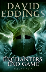 Book cover of Enchanters' End Game by David Eddings