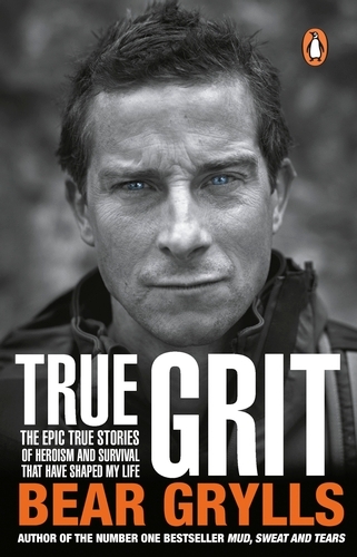 Book cover of True Grit by Bear Grylls