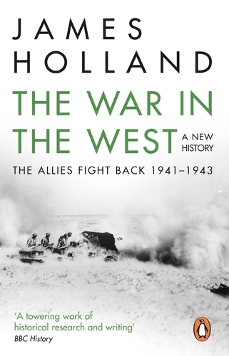 Book cover of The War in the West: A New History by James Holland