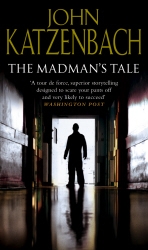 Book cover of The Madman's Tale by John Katzenbach