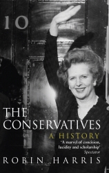 Book cover of The Conservatives - A History by Robin Harris