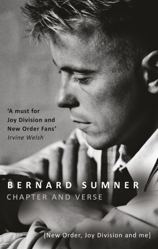 Book cover of Chapter and Verse - New Order, Joy Division and Me by Bernard Sumner