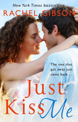 Book cover of Just Kiss Me by Rachel Gibson