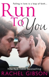 Book cover of Run To You by Rachel Gibson
