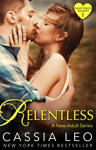 Book cover of Relentless (Shattered Hearts 1) by Cassia Leo