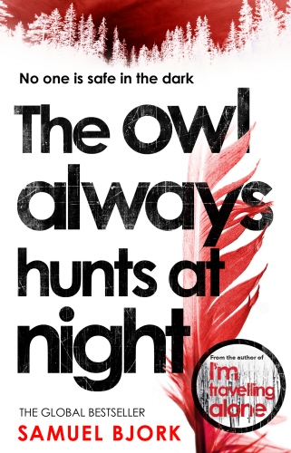 Book cover of #2 - The Owl Always Hunts at Night by Samuel Bjork