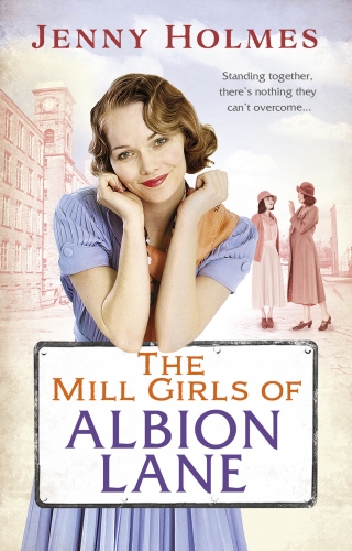Book cover of The Mill Girls of Albion Lane by Jenny Holmes