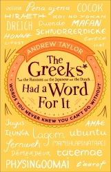 Book cover of The Greeks Had a Word For It by Andrew Taylor