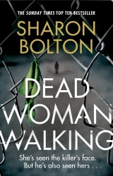 Book cover of Dead Woman Walking by Sharon Bolton