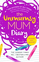 Book cover of The Unmumsy Mum Diary by The Unmumsy Mum