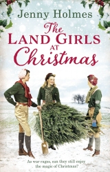 Book cover of The Land Girls at Christmas by Jenny Holmes